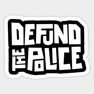 DEFUND THE POLICE - BLACK LIVES MATTER Sticker